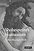 Shakespeare's Humanism