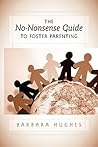 The No-Nonsense Guide to Foster Parenting