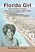Florida Girl: Short Stories of Family, Community & History: 1804¿1969