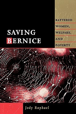 Saving Bernice: Battered Women, Welfare, and Poverty (New England Gender, Crime & Law)