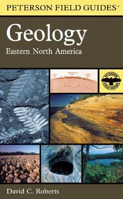 A Field Guide to Geology: Eastern North America (Paperback)