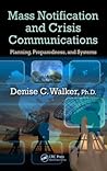 Mass Notification and Crisis Communications: Planning, Preparedness, and Systems Mass Notification and Crisis Communications: Planning, Preparedness, and Systems