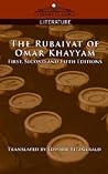 The Rubaiyat of Omar Khayyam, First, Second and Fifth Editions by Omar Khayyám