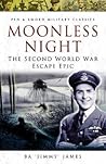 Moonless Night: The Second World War Escape Epic Moonless Night: The Second World War Escape Epic