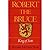 Robert the Bruce, King of Scots by Ronald McNair Scott