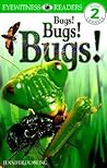 Bugs! Bugs! Bugs!