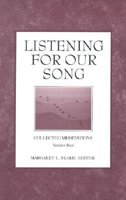 Listening for Our Song (Collected Meditations, 4)