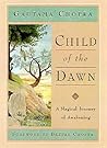Child of the Dawn: A Magical Journey of Awakening (Chopra, Deepak)