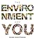 The Environment and You