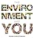 The Environment and You