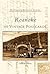 Roanoke in Vintage Postcard...