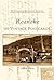 Roanoke in Vintage Postcards (VA) by C. Nelson Harris