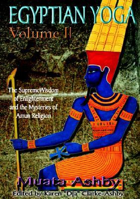 Egyptian Yoga II: The Supreme Wisdom of Enlightenment (Paperback)