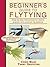 Beginner's Guide to Flytying