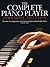 The Complete Piano Player by Kenneth Baker