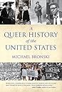 A Queer History of the United States by Michael Bronski