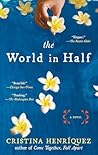 The World in Half by Cristina Henríquez