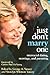 Just Don't Marry One by George Yancey