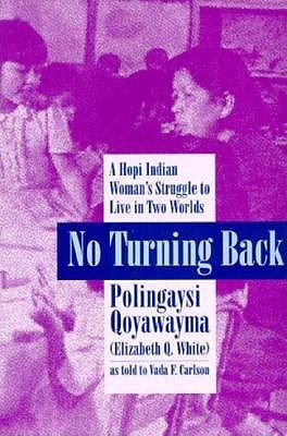 No Turning Back: A Hopi Indian Woman's Struggle to Live in Two Worlds (Paperback)