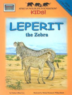 Leperit The Zebra (Meet Africas Animals)