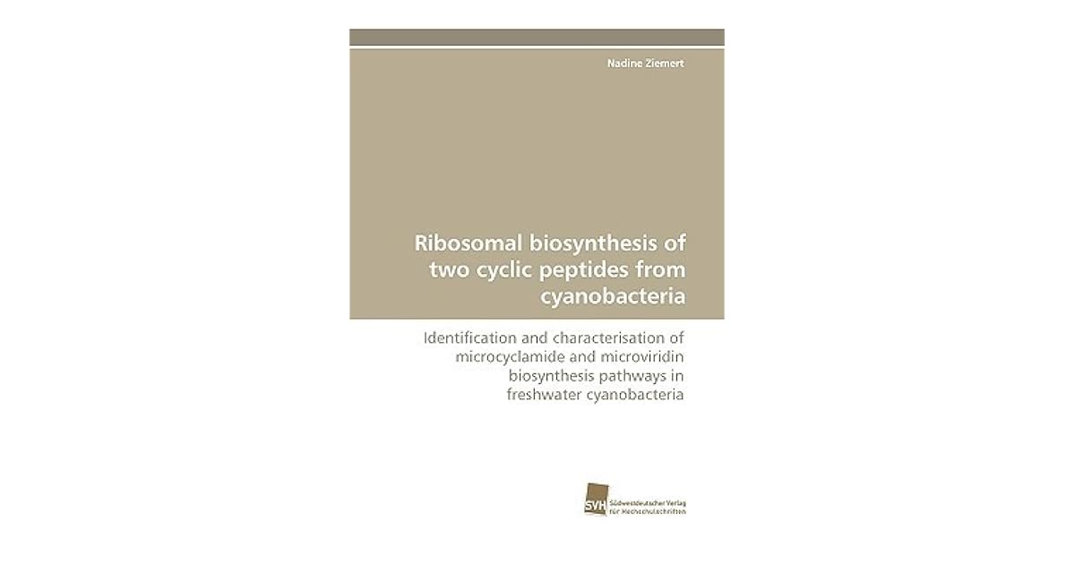 Ribosomal Biosynthesis of Two Cyclic Peptides from Cyanobacteria by