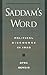 Saddam's Word: Political Discourse in Iraq (Studies in Middle Eastern History)
