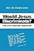 Would Jesus Discriminate? : The 21st Century Question
