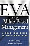 EVA and Value-Based Management: A Practical Guide to Implementation