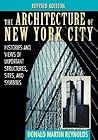 The Architecture of New York City: Histories and Views of Important Structures, Sites, and Symbols