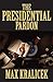 The Presidential Pardon by Max Kralicek