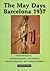 The May Days Barcelona 1937