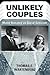 Unlikely Couples by Thomas E. Wartenberg