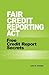 Fair Credit Reporting Act: ...
