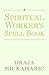 A Spiritual Worker's Spell Book