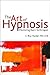 The Art of Hypnosis: Master...
