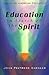 Education in Search of the Spirit: Essays on American Education
