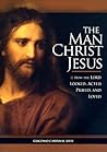 The Man Christ Je...