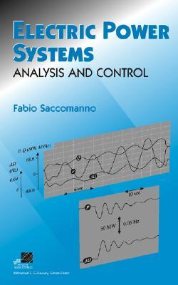 Electric Power Systems: Analysis and Control (Hardcover)