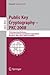 Public Key Cryptography – PKC 2008: 11th International Workshop on Practice and Theory in Public-Key Cryptography, Barcelona, Spain, March 9-12, 2008, ... (Lecture Notes in Computer Science, 4939)