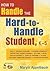 How to Handle the Hard-to-Handle Student, K-5 by Maryln Appelbaum