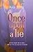 Once Upon a Lie