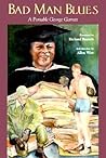 Bad Man Blues: A Portable George Garrett