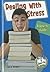 Dealing With Stress: A How-to Guide (Life—A How-to Guide)