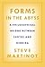 Forms in the Abyss by Steve Martinot