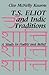 T. S. Eliot and Indic Traditions: A Study in Poetry and Belief