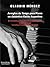 Arreglos de Tango Para Piano En Autentico Estilo Argentino: An Essential Guide to the Correct Playing of the Argentine Tango Including 10 Transcriptio
