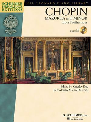 Frederic Chopin - Mazurka in F minor, Op. post.: with a CD of performance Schirmer Performance Editions (Hal Leonard Piano Library)