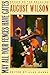 May All Your Fences Have Gates: Essays on the Drama of August Wilson