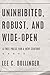 Uninhibited, Robust, and Wide-Open by Lee C. Bollinger
