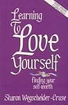 Learning to Love Yourself by Sharon Wegscheider Cruse